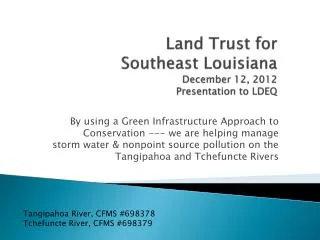 Land Trust for Southeast Louisiana December 12, 2012 Presentation to LDEQ