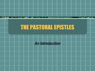 THE PASTORAL EPISTLES