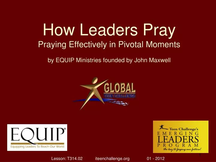 how leaders pray praying effectively in pivotal moments by equip ministries founded by john maxwell
