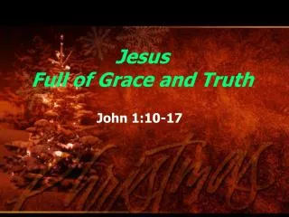 Jesus Full of Grace and Truth