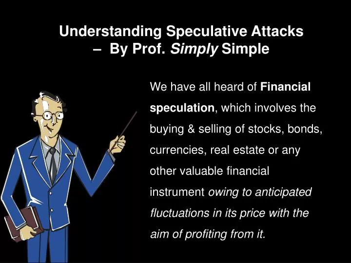 understanding speculative attacks by prof simply simple