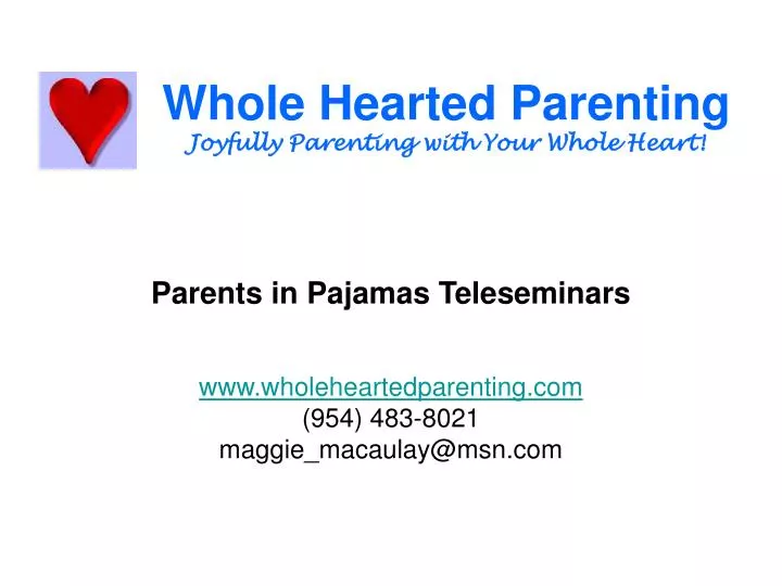 whole hearted parenting joyfully parenting with your whole heart