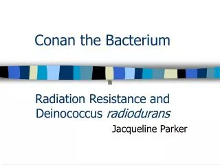 Conan the Bacterium