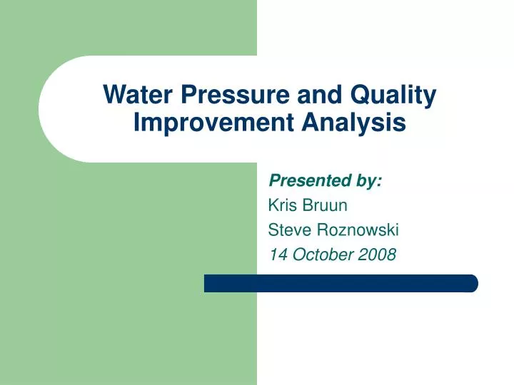 water pressure and quality improvement analysis