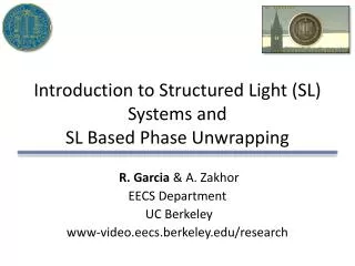 Introduction to Structured Light (SL) Systems and SL Based Phase Unwrapping