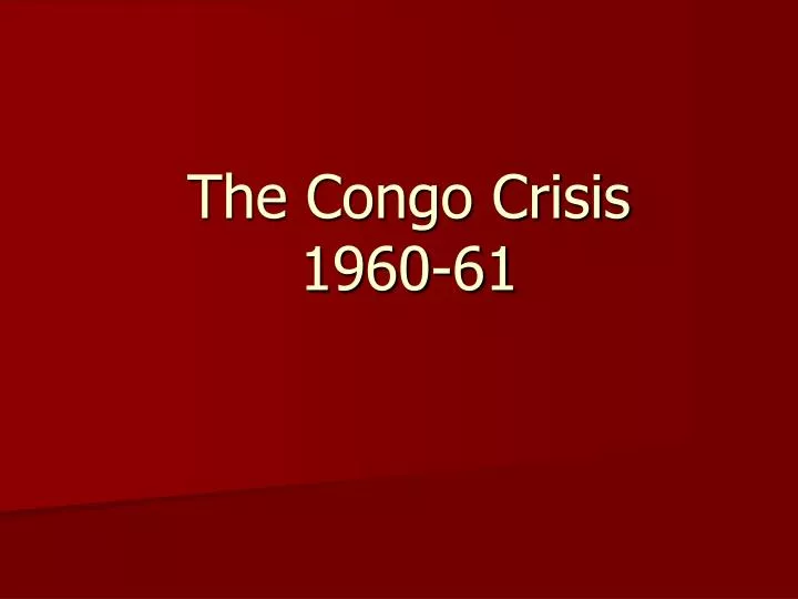 the congo crisis 1960 61