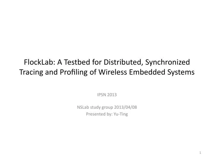 flocklab a testbed for distributed synchronized tracing and pro ling of wireless embedded systems