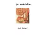 Lipid metabolism - slide 1
