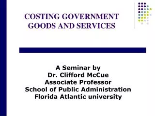 COSTING GOVERNMENT GOODS AND SERVICES
