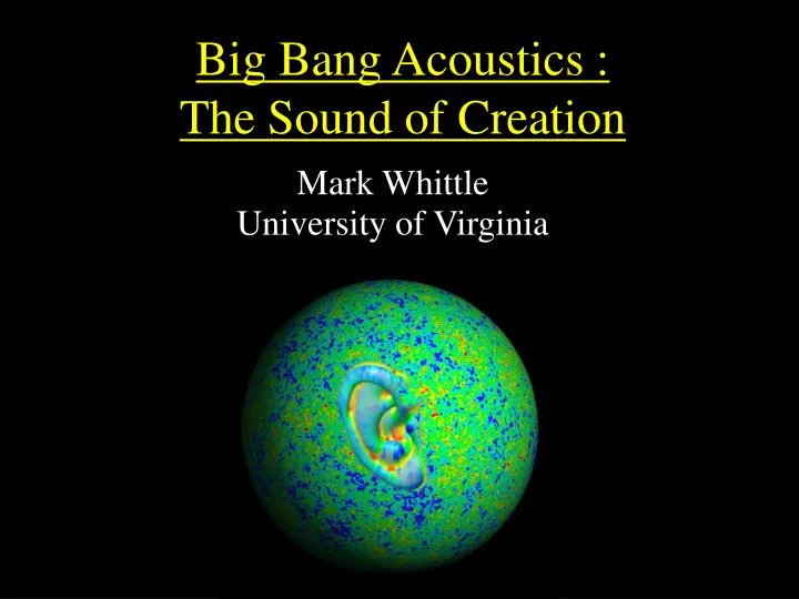 big bang acoustics the sound of creation