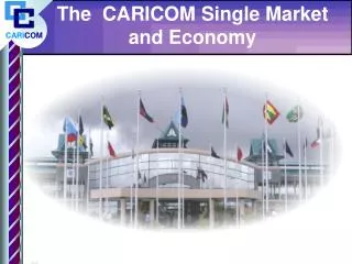 The CARICOM Single Market and Economy
