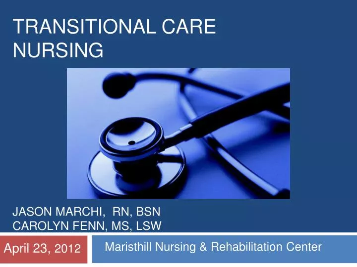 transitional care nursing jason marchi rn bsn carolyn fenn ms lsw