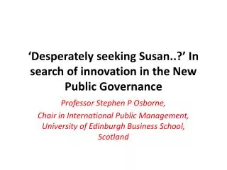 ‘Desperately seeking Susan..?’ In search of innovation in the New Public Governance