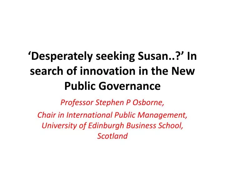 desperately seeking susan in search of innovation in the new public governance