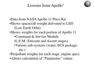 Data from NASA Apollo 11 Press Kit Shows spacecraft weight delivered to LEO (Low Earth Orbit) Shows weights for each po