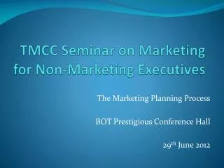 TMCC Seminar on Marketing for Non-Marketing Executives