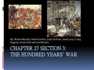 Chapter 27 section 3: The Hundred Years` War