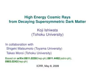High Energy Cosmic Rays from Decaying Supersymmetric Dark Matter