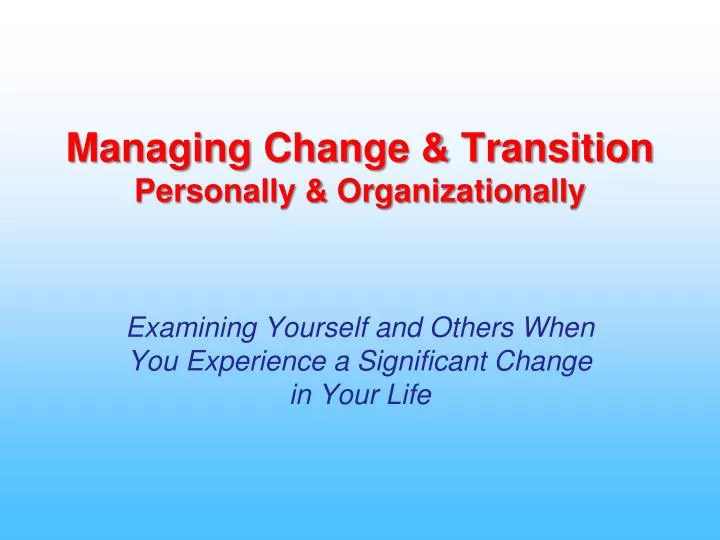 managing change transition personally organizationally