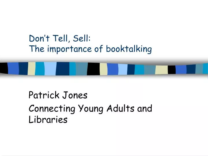 don t tell sell the importance of booktalking