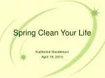 Spring Clean Your Life: Detoxing Home, Food, and Body for Wellness - slide 1