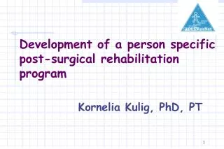 Development of a person specific post-surgical rehabilitation program