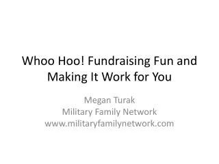 Whoo Hoo ! Fundraising Fun and Making It Work for You