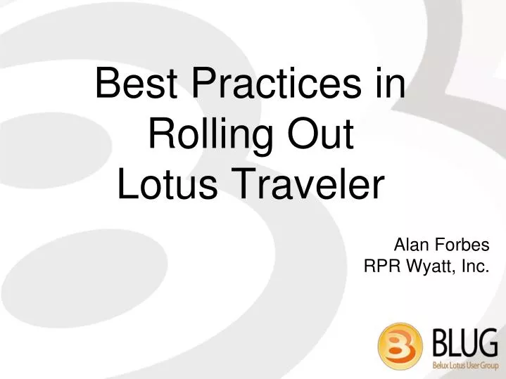 best practices in rolling out lotus traveler