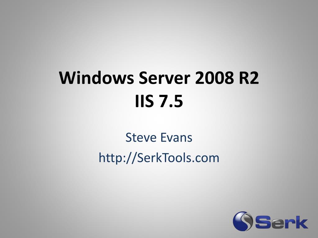 PPT - Windows Server 2008 R2 IIS 7.5 PowerPoint Presentation, free ...