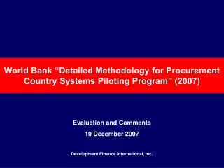 World Bank “Detailed Methodology for Procurement Country Systems Piloting Program” (2007)
