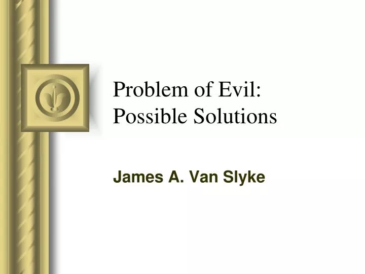 problem of evil possible solutions