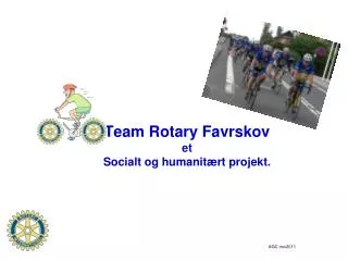 Team Rotary Favrskov et Socialt og humanitært projekt.