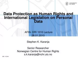 AFIN- DRI 1010 Lecture 28.01.2010 Stephen K. Karanja Senior Researcher Norwegian Centre for Human Rights s.k.karanja@nc