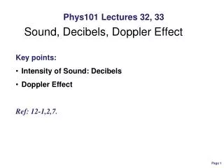 Phys101 Lectures 32, 33 Sound, Decibels, Doppler Effect