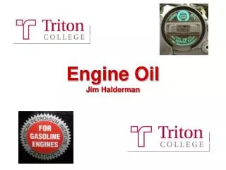Engine Oil Jim Halderman