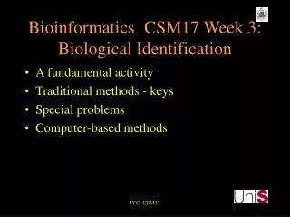 Bioinformatics	CSM17 Week 3: Biological Identification