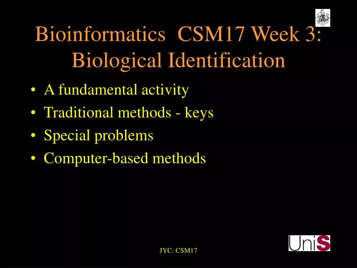 bioinformatics csm17 week 3 biological identification