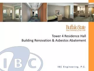 Tower 4 Residence Hall Building Renovation &amp; Asbestos Abatement
