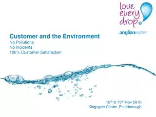 Customer and the Environment No Pollutions No Incidents 100% Customer Satisfaction