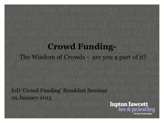 Crowd Funding- The Wisdom of Crowds -  are you a part of it?