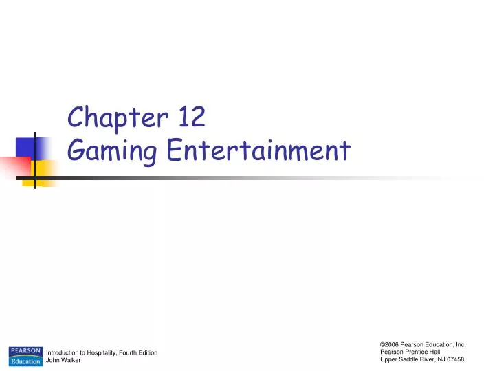 chapter 12 gaming entertainment