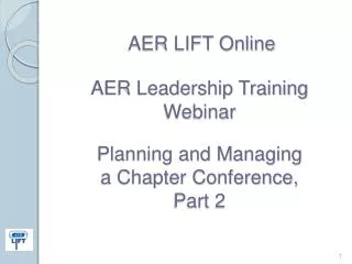 AER LIFT Online AER Leadership Training Webinar Planning and Managing a Chapter Conference, Part 2