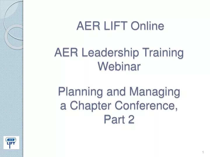 aer lift online aer leadership training webinar planning and managing a chapter conference part 2