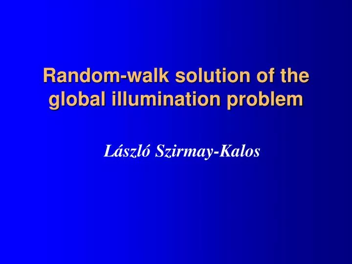 random walk solution of the global illumination problem