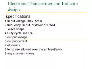 Electronic Transformer and Inductor design