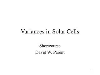 Variances in Solar Cells