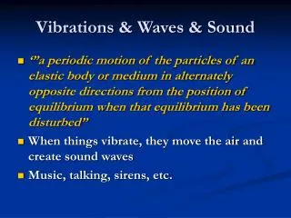 Vibrations &amp; Waves &amp; Sound