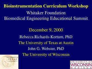 Bioinstrumentation Curriculum Workshop Whitaker Foundation Biomedical Engineering Educational Summit December 9, 2000
