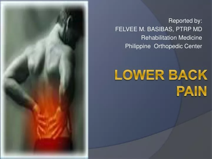 reported by felvee m basibas ptrp md rehabilitation medicine philippine orthopedic center