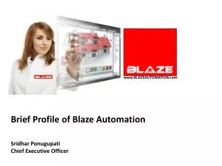 Brief Profile of Blaze Automation Sridhar Ponugupati Chief Executive Officer